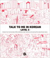Buchcover Talk To Me In Korean - Level 5