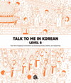 Buchcover Talk To Me In Korean - Level 6
