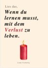 Buchcover LIES DAS, WENN DU LERNEN MUSST, MIT DEM VERLUST ZU LEBEN