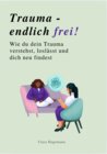 Buchcover TRAUMA - ENDLICH FREI!