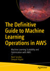 Buchcover The Definitive Guide to Machine Learning Operations in AWS