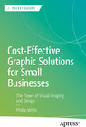 Buchcover Cost-Effective Graphic Solutions for Small Businesses