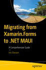 Buchcover Migrating from Xamarin.Forms to .NET MAUI